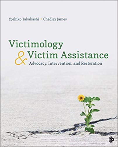 Victimology and Victim Assistance:  Advocacy, Intervention, and Restoration